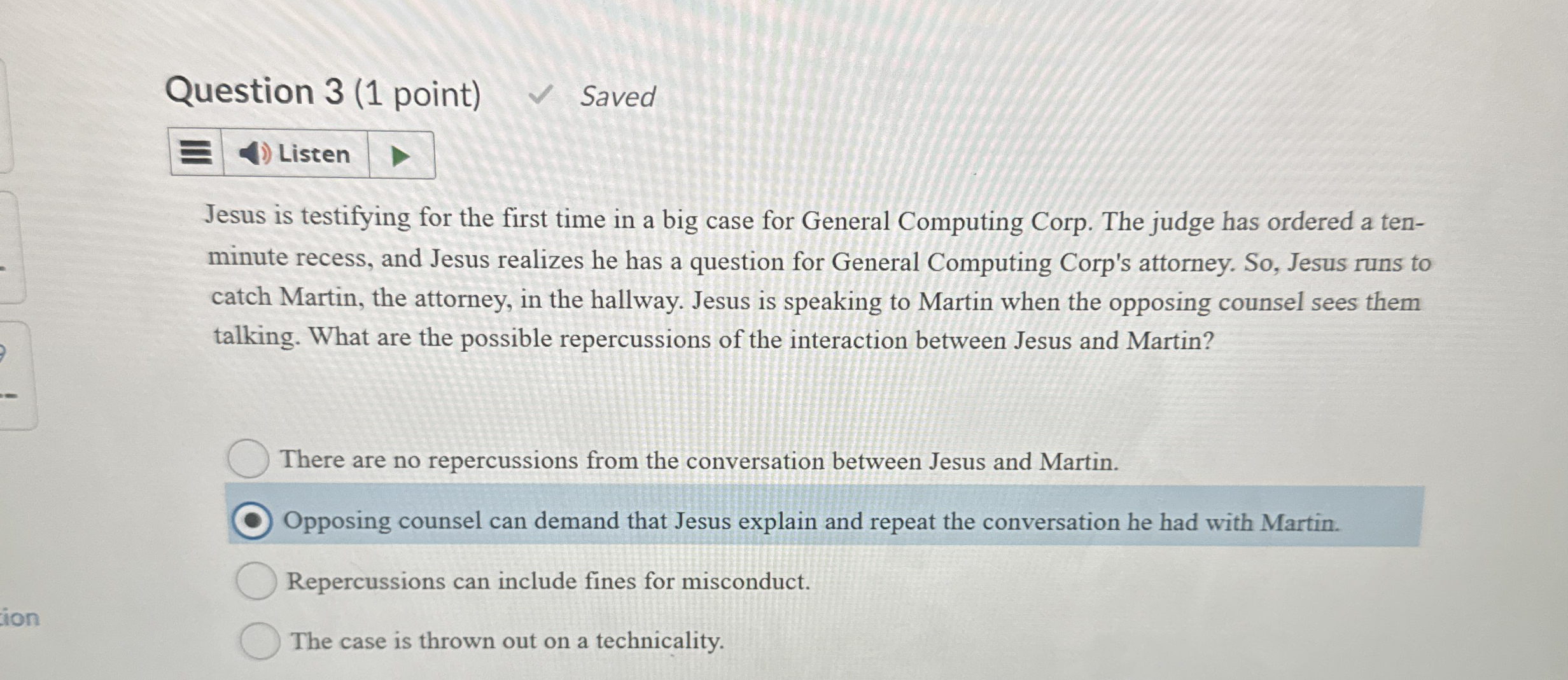 Question 3 ( 1 point ) Saved Listen Jesus is