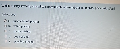 Which pricing strategy is used to communicate a