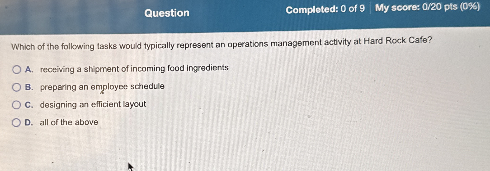 Question Completed: 0 of 9 My score: 0 / 2 0 pts