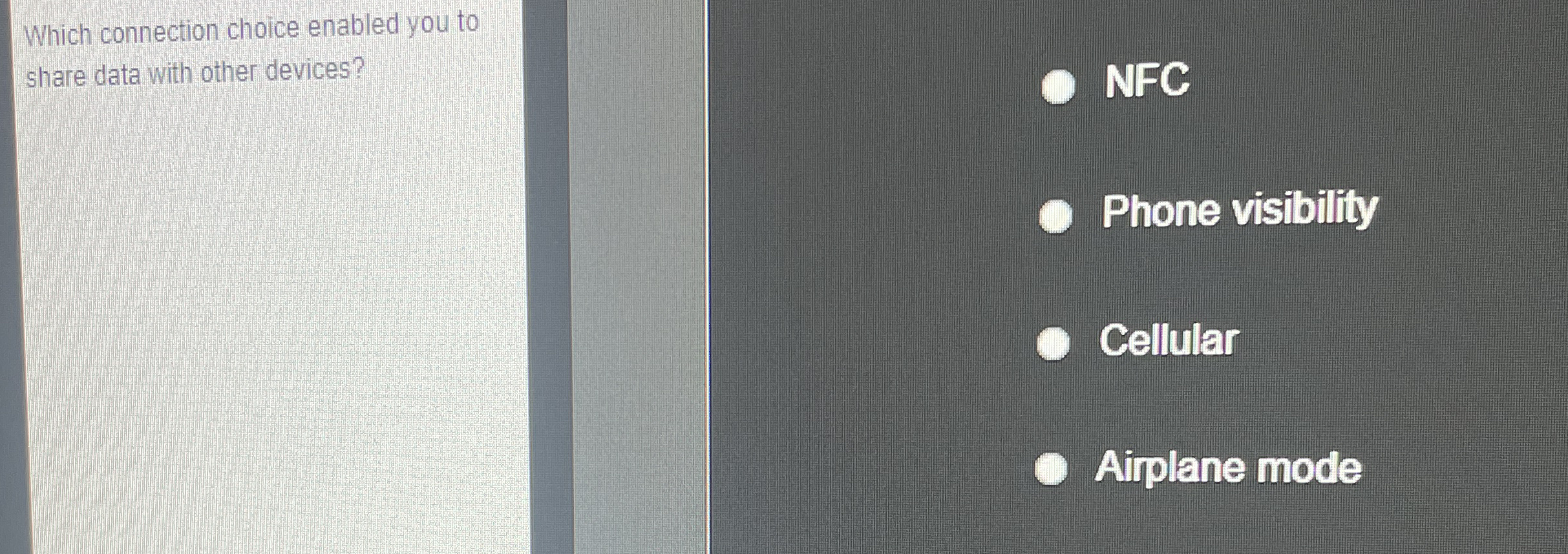 Which connection choice enabled you to share data