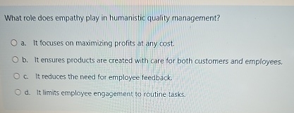 What role does empathy play in humanistic quality