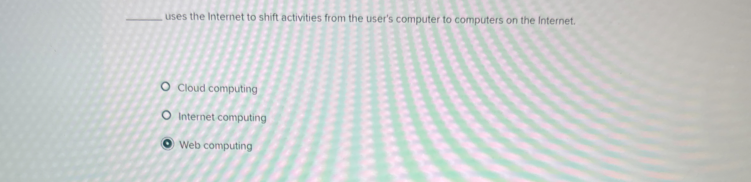 uses the Internet to shift activities from the