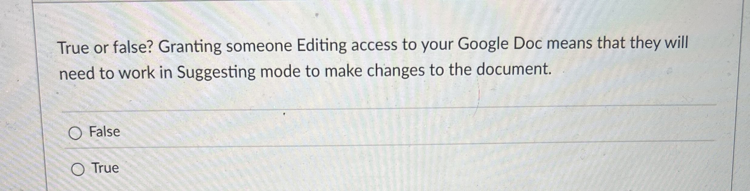 True or false? Granting someone Editing access to