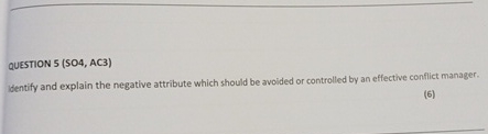 QUESTION 5 ( SO 4 , AC 3 ) identify and explain
