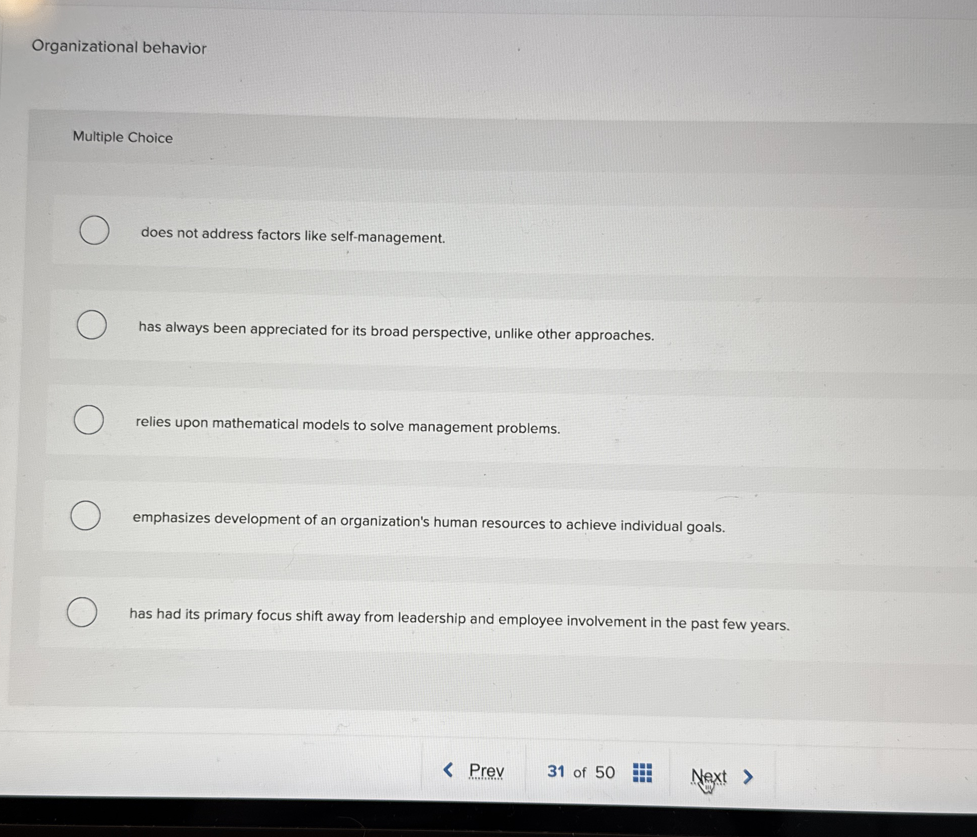 Organizational behavior Multiple Choice does not