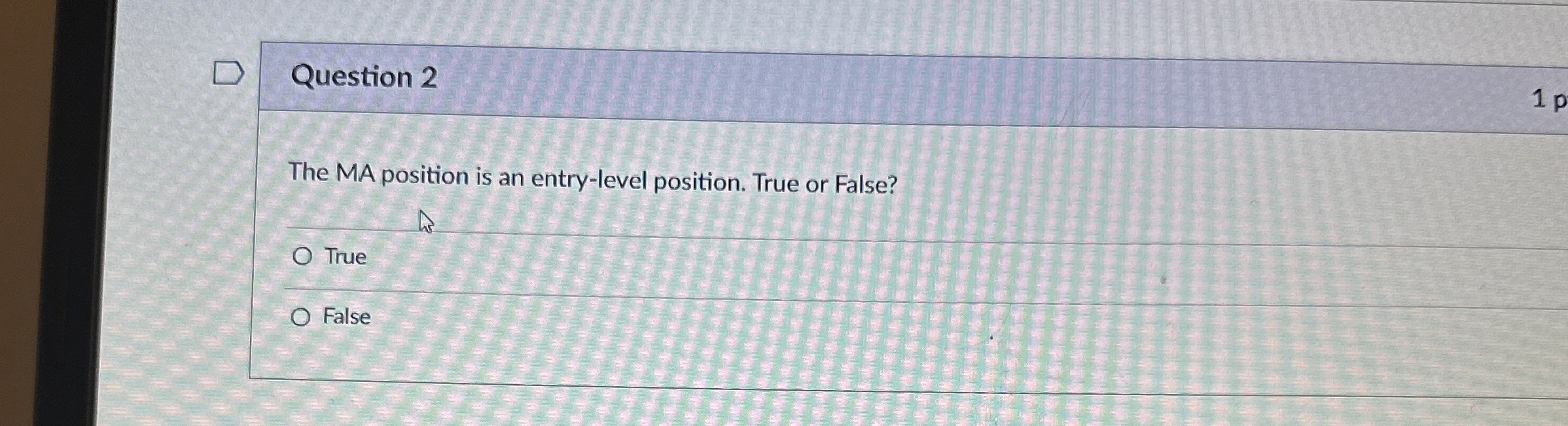 Question 2 1 p The MA position is an entry -