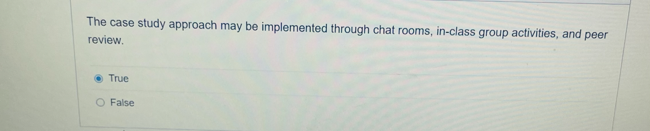 The case study approach may be implemented