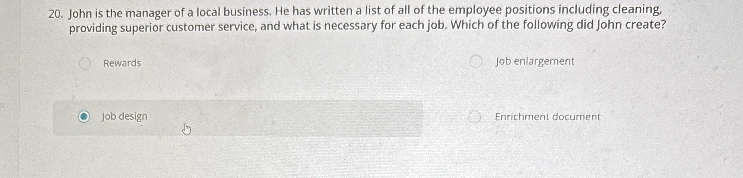 John is the manager of a local business. He has