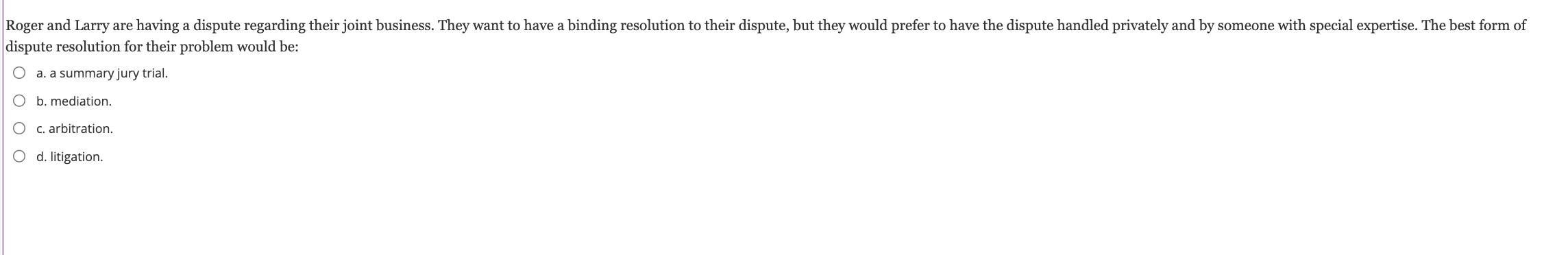 dispute resolution for their problem would be: a