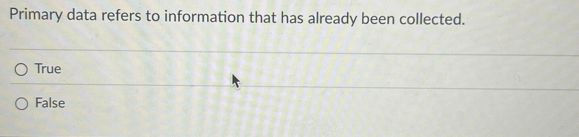 Primary data refers to information that has