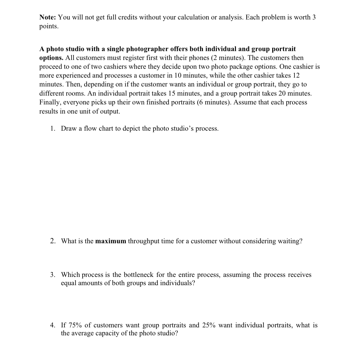 Note: You will not get full credits without your