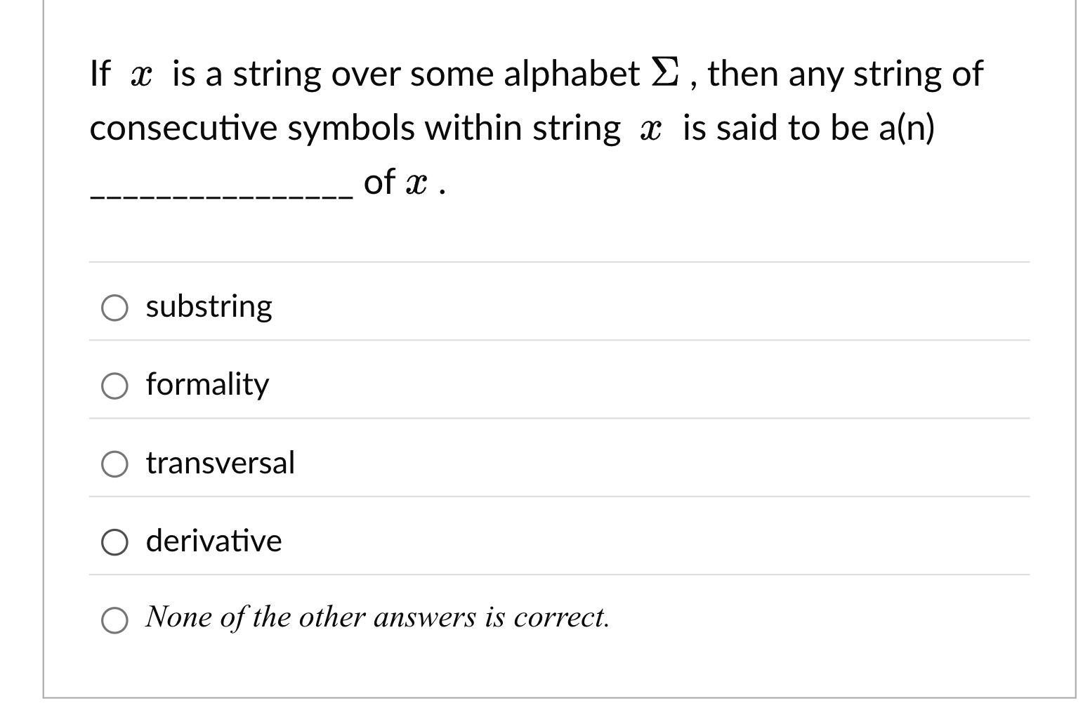 If x is a string over some alphabet , then any
