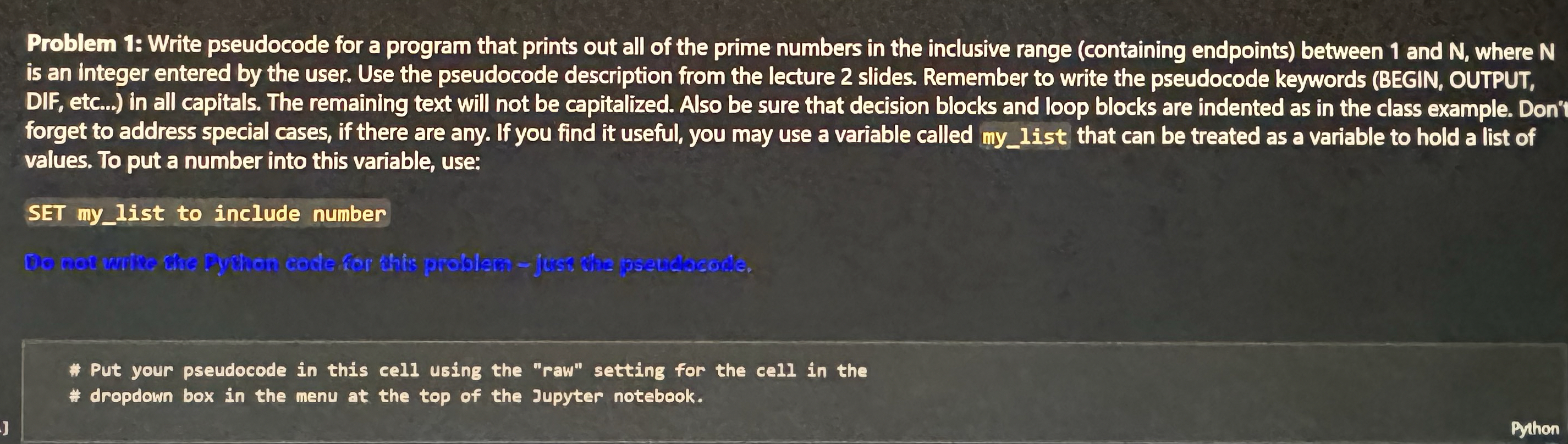 Problem 1 : Write pseudocode for a program that