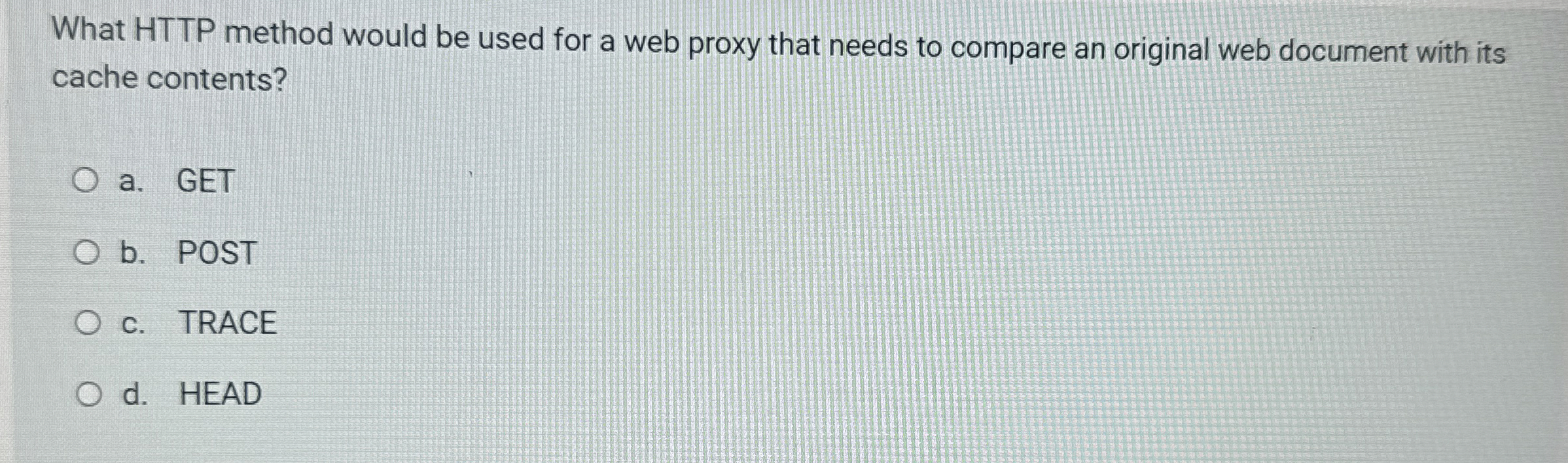 What HTTP method would be used for a web proxy