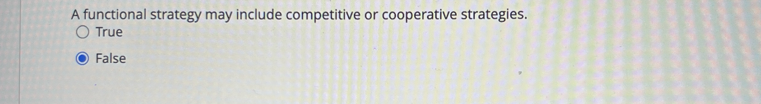 A functional strategy may include competitive or