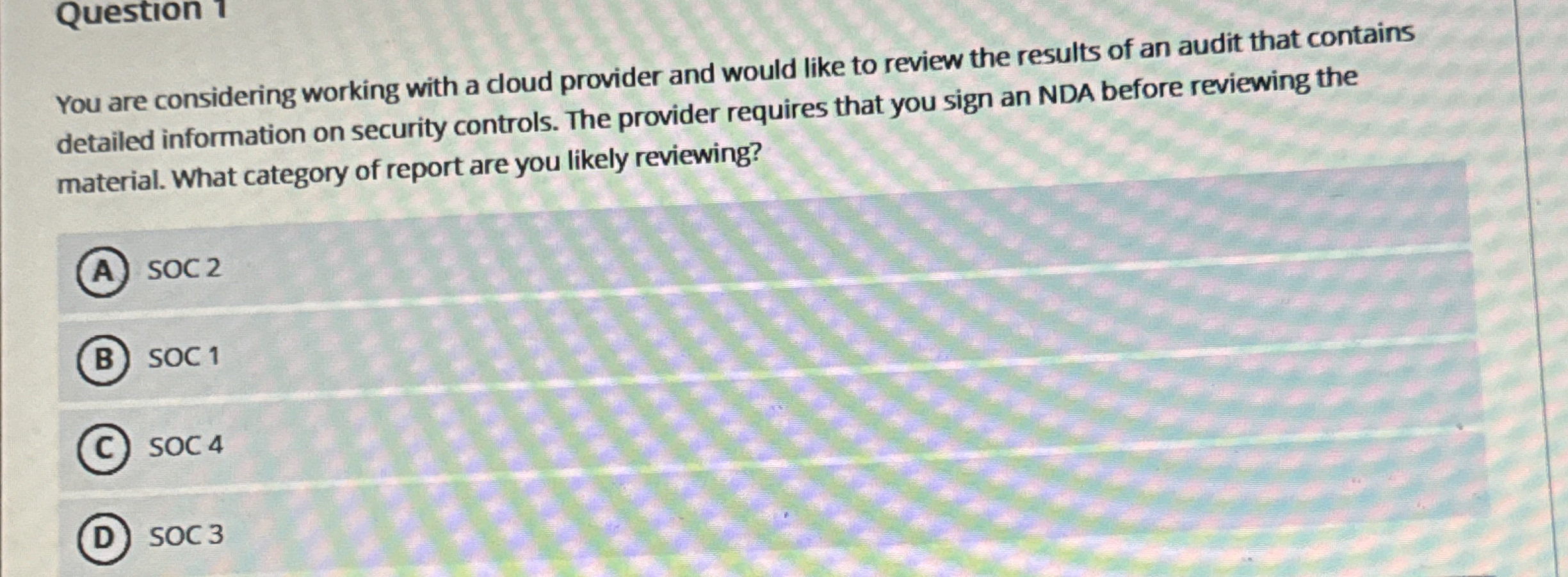 Question 1 You are considering working with a