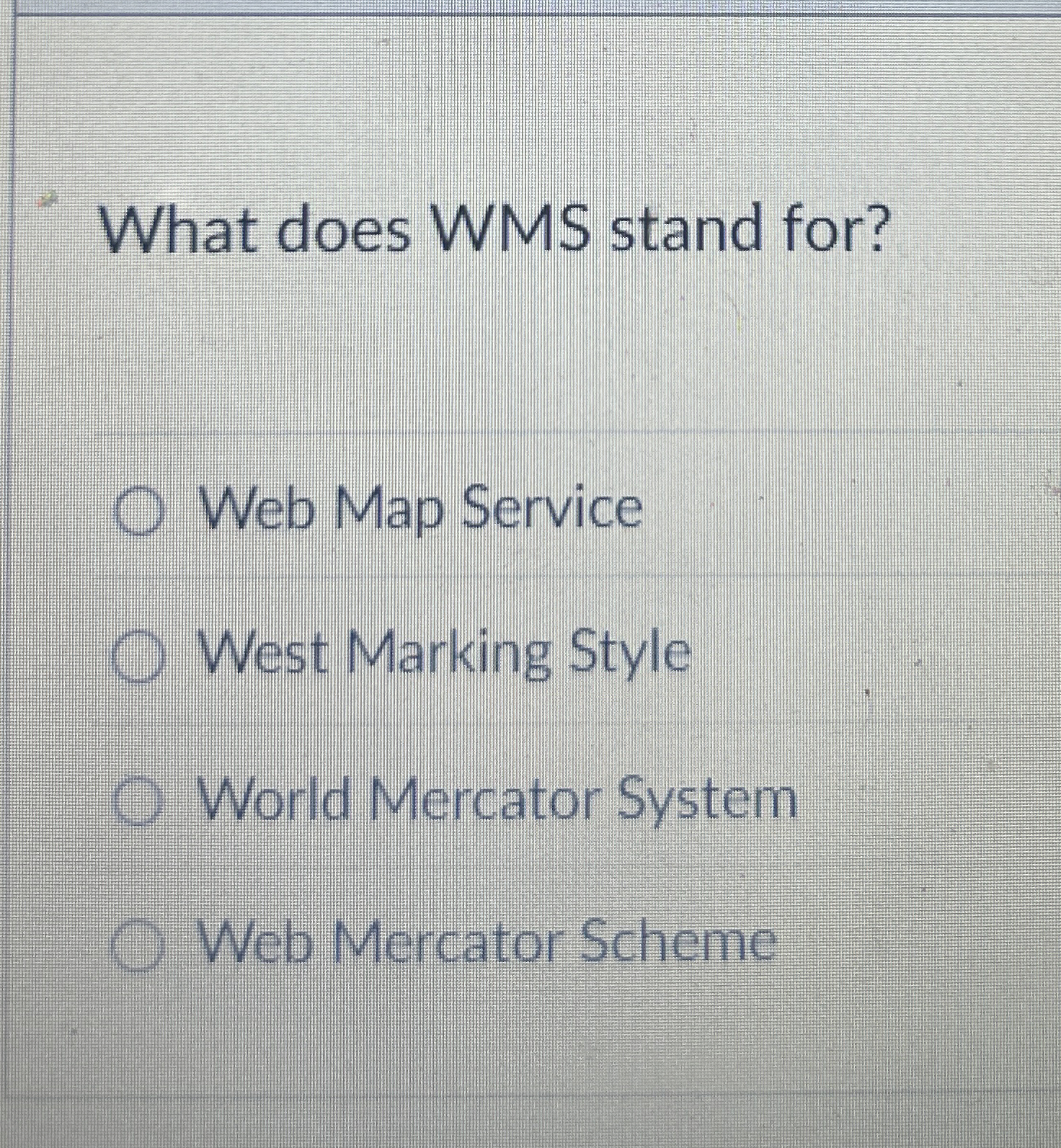 What does WMS stand for? Web Map Service West