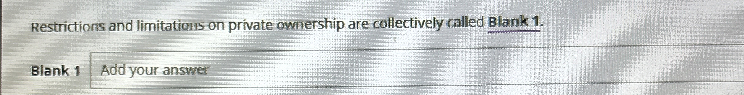 Restrictions and limitations on private ownership