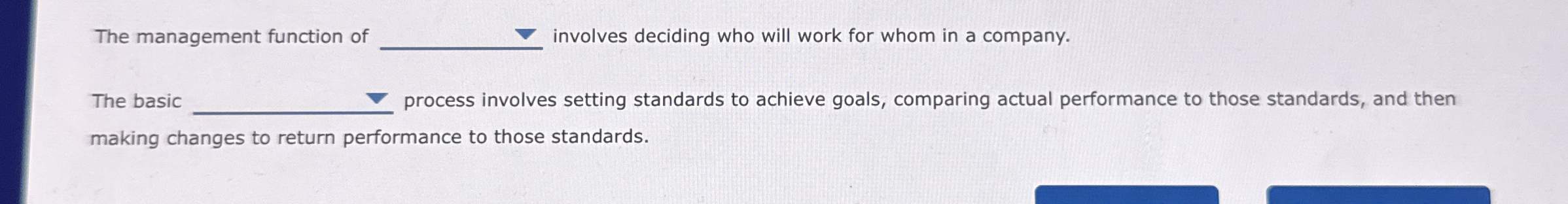 The management function of involves deciding who