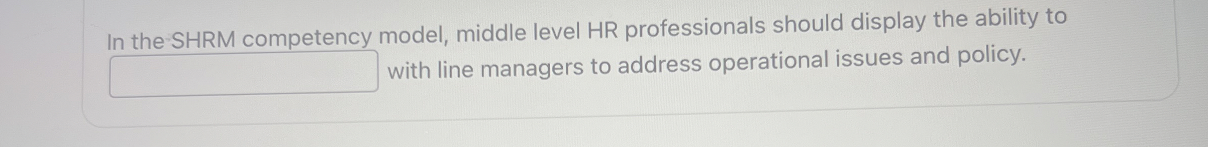 In the SHRM competency model, middle level HR
