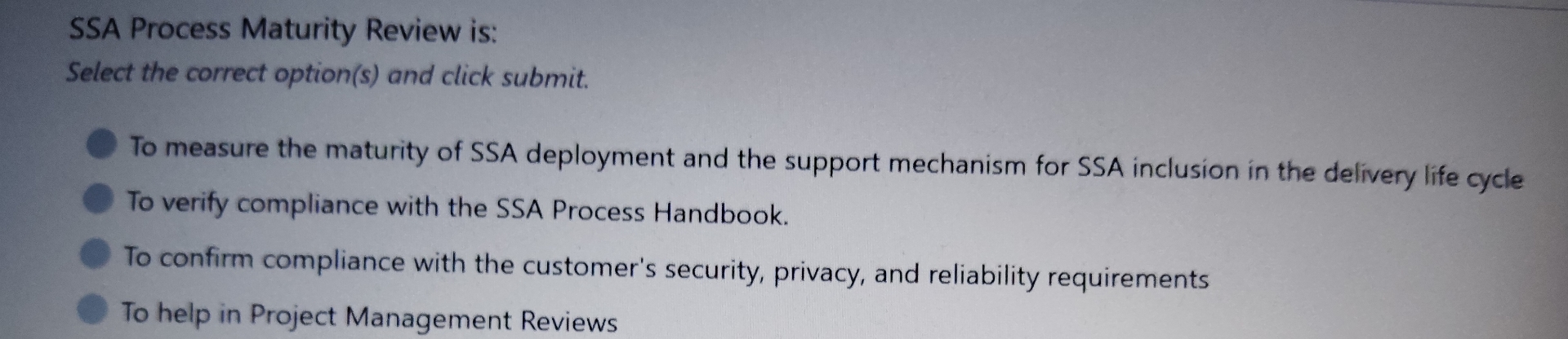 SSA Process Maturity Review is: Select the