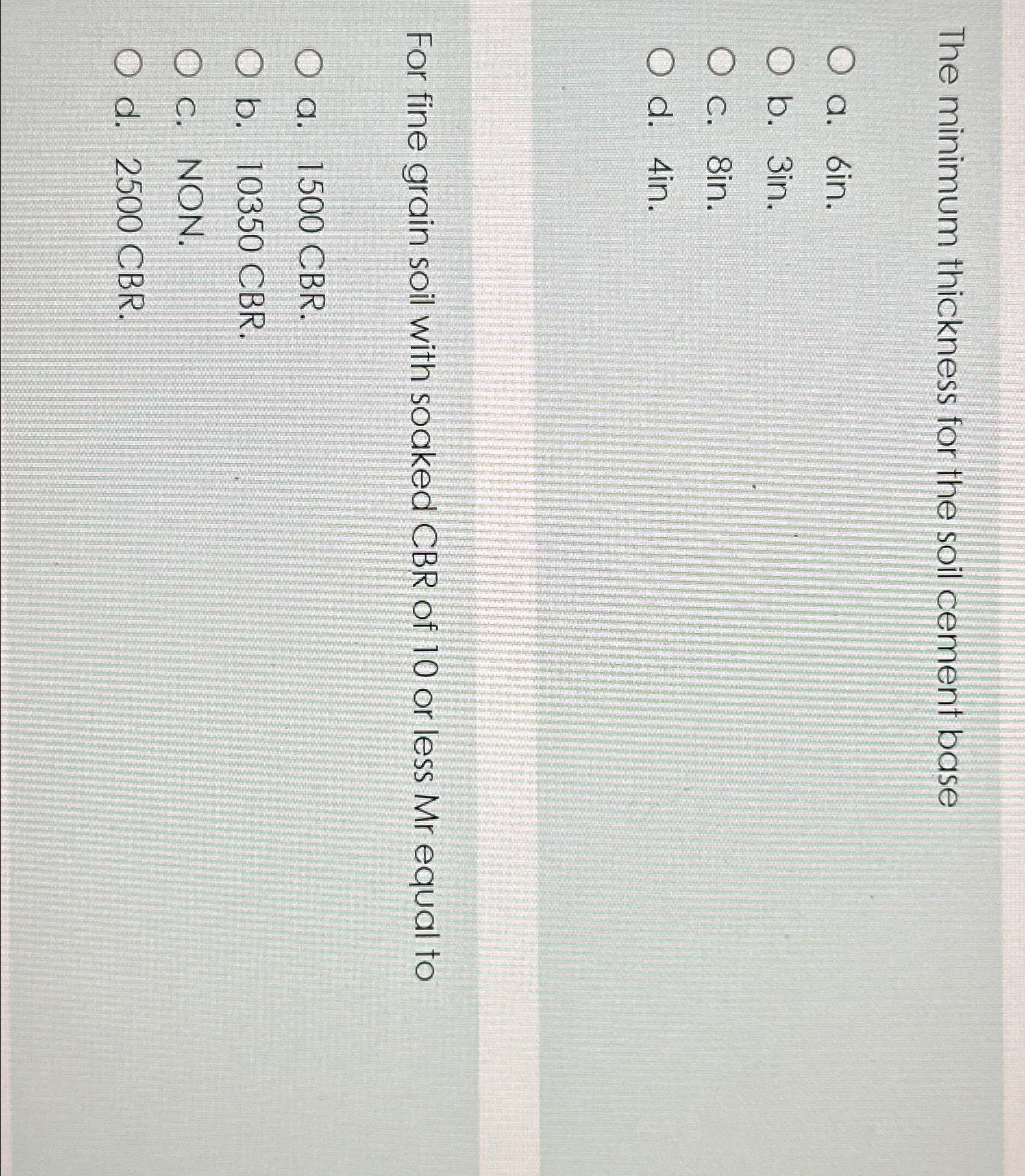 The minimum thickness for the soil cement base a