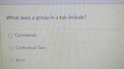 What does a group in a tab include? Commands