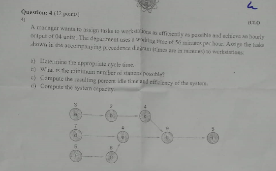 Question: 4 ( 1 2 points ) 4 ) ( CLO A manager