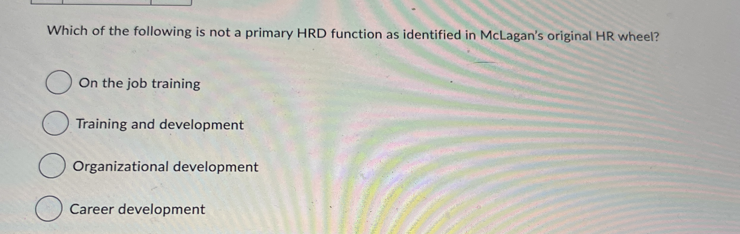 Which of the following is not a primary HRD