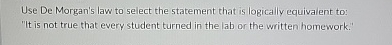 Use De Morgan's law to select the statement that