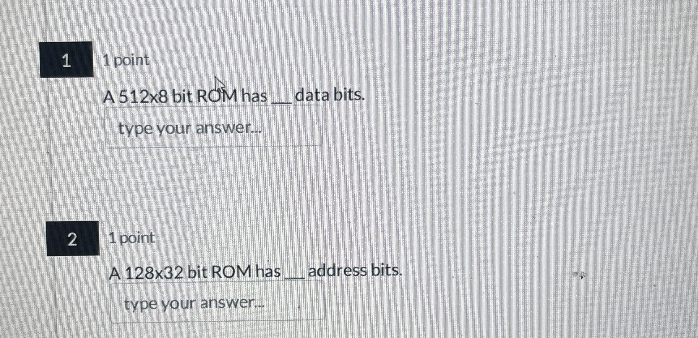 1 , 1 point A 5 1 2 8 bit ROM has q , data bits.