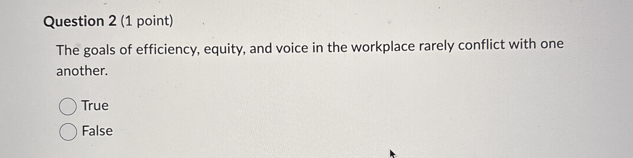 Question 2 ( 1 point ) The goals of efficiency,