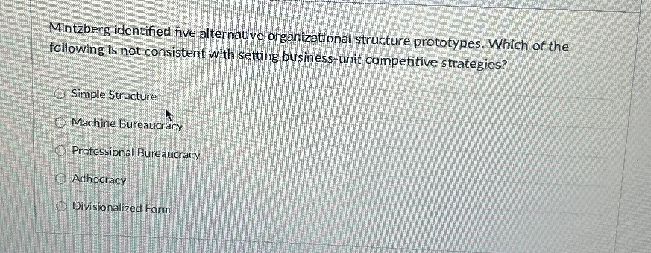 Mintzberg identified five alternative