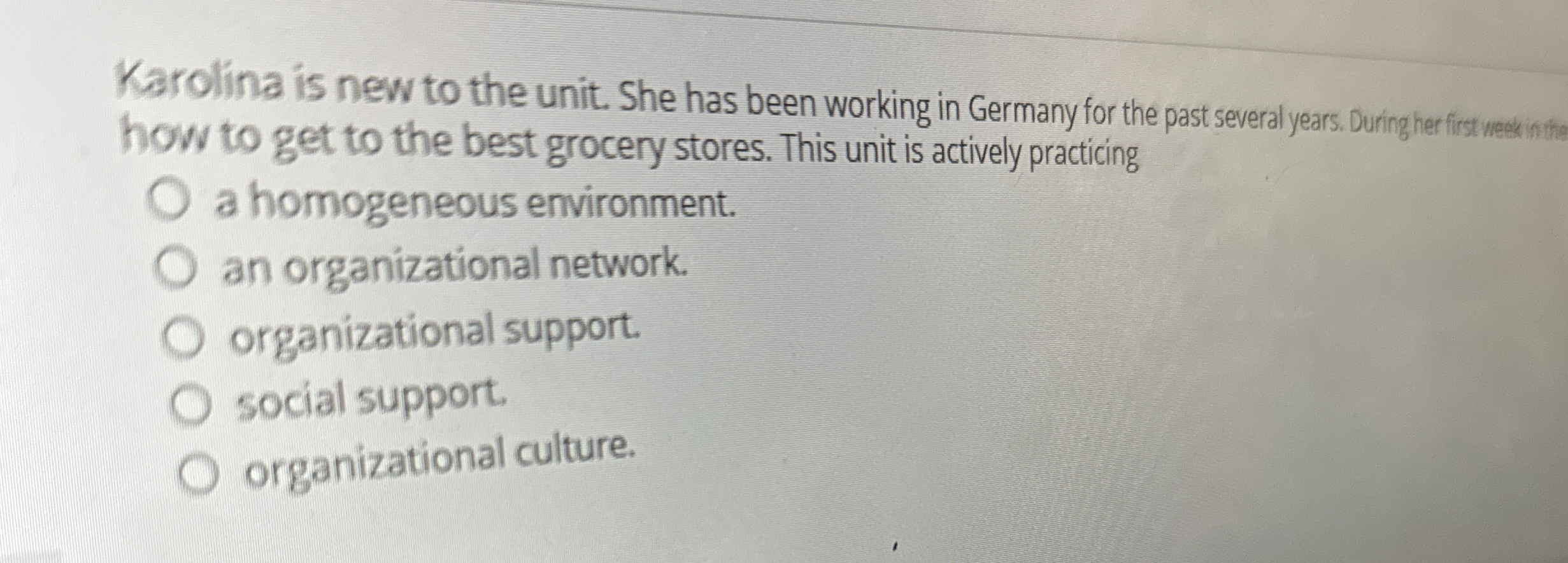 Karolina is new to the unit. She has been working