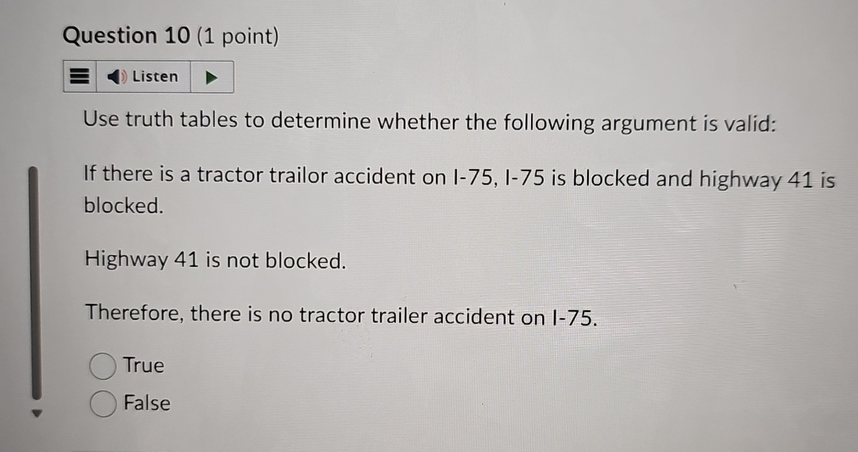 Question 1 0 ( 1 point ) Listen Use truth tables