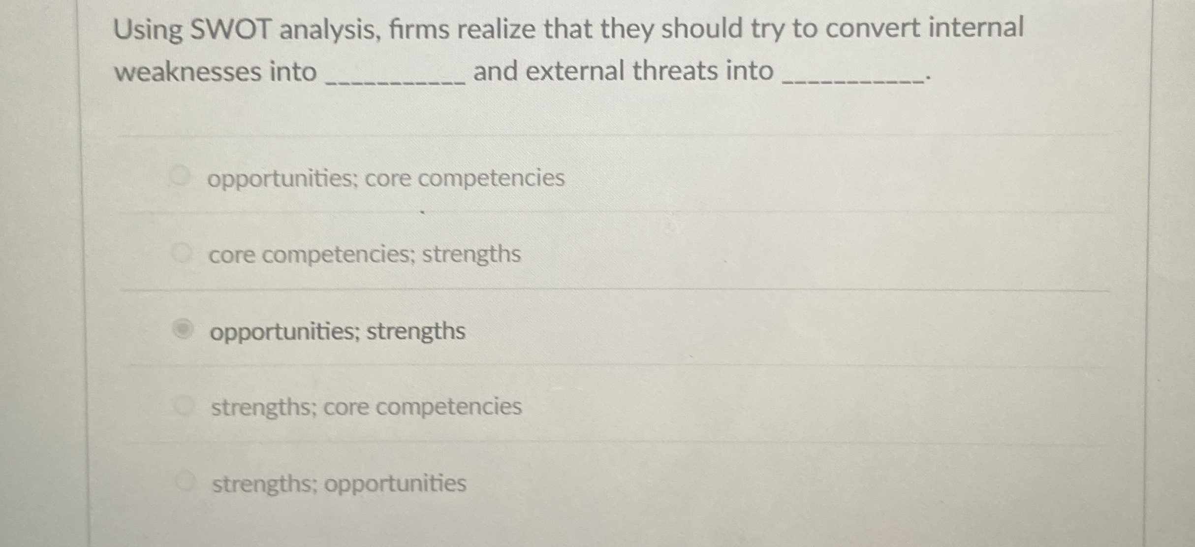 Using SWOT analysis, firms realize that they