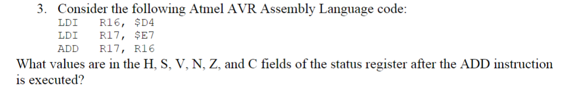 Consider the following Atmel AVR Assembly