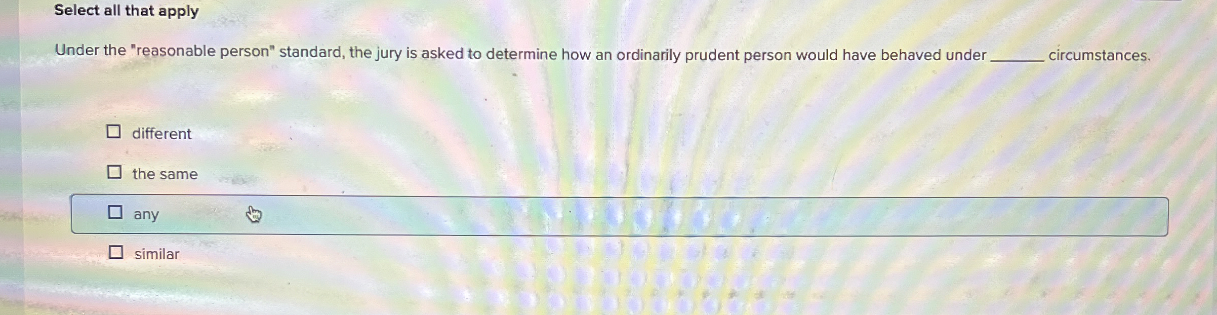 Select all that apply Under the "reasonable