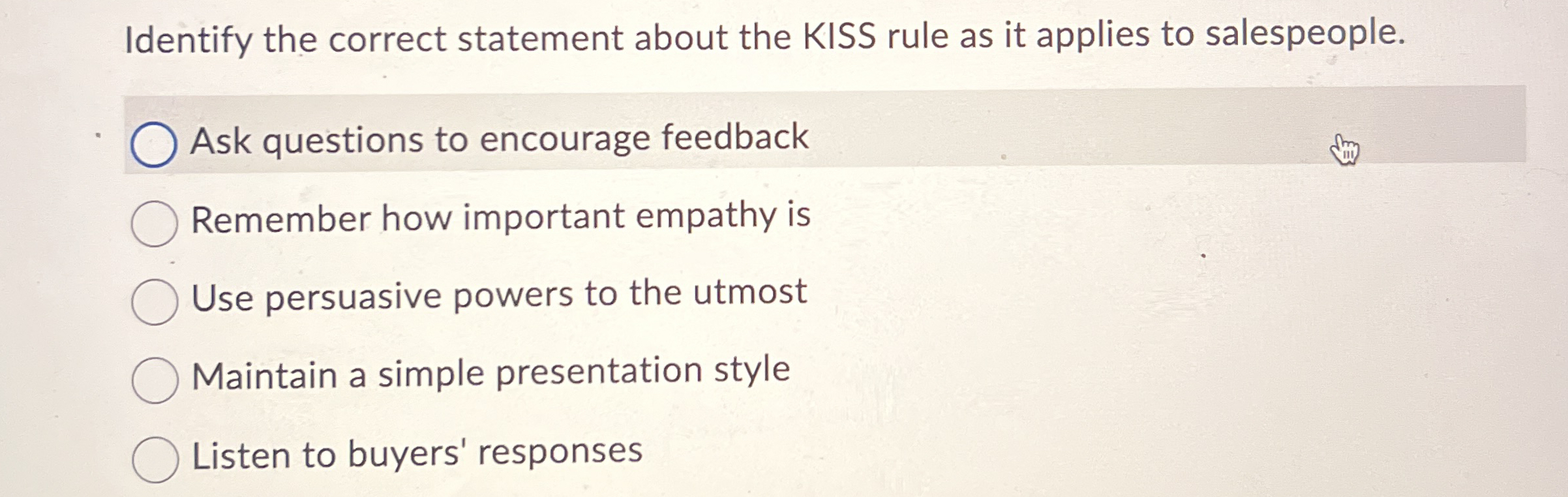 Identify the correct statement about the KISS