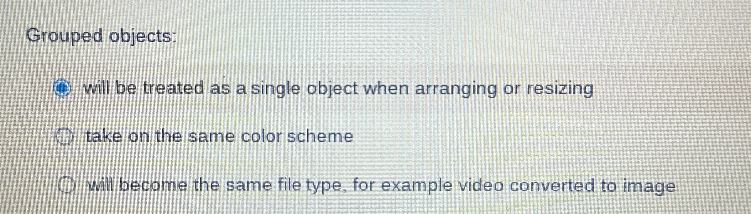 Grouped objects: will be treated as a single