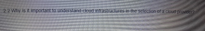 2 . 2 Why is it important to understand cloud