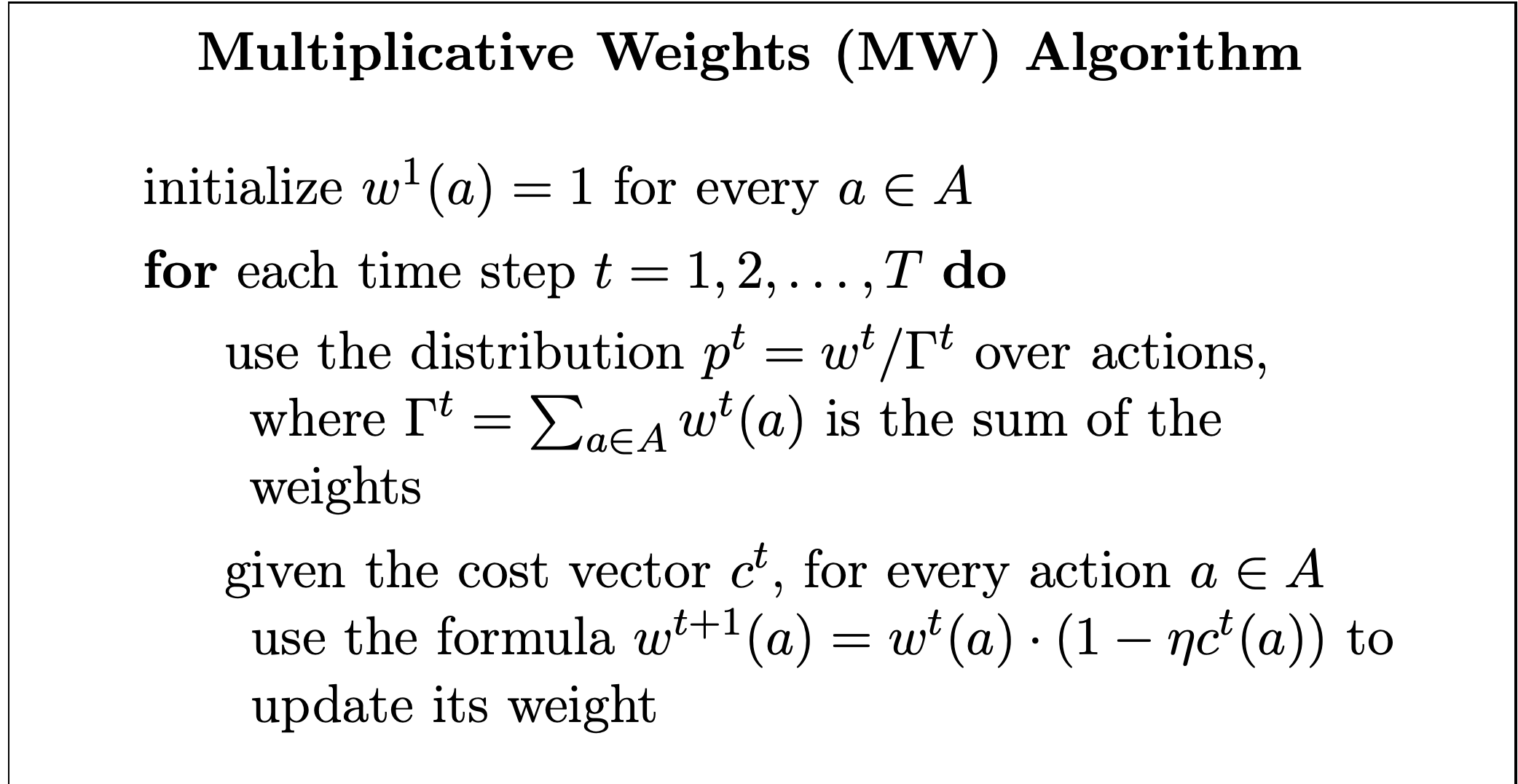 The multiplicative weights algorithm requires