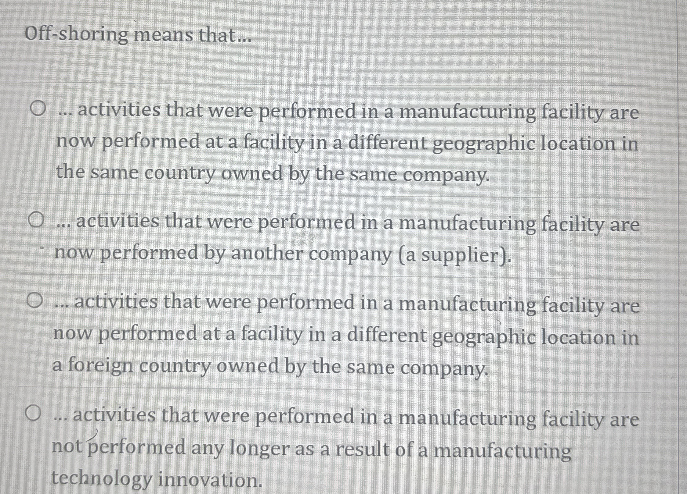 Off - shoring means that... . . . activities that