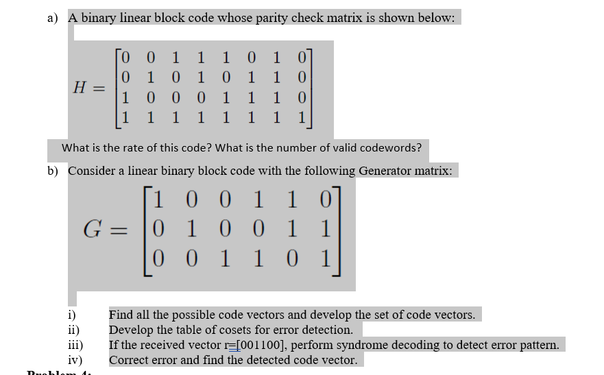 a ) A binary linear block code whose parity check