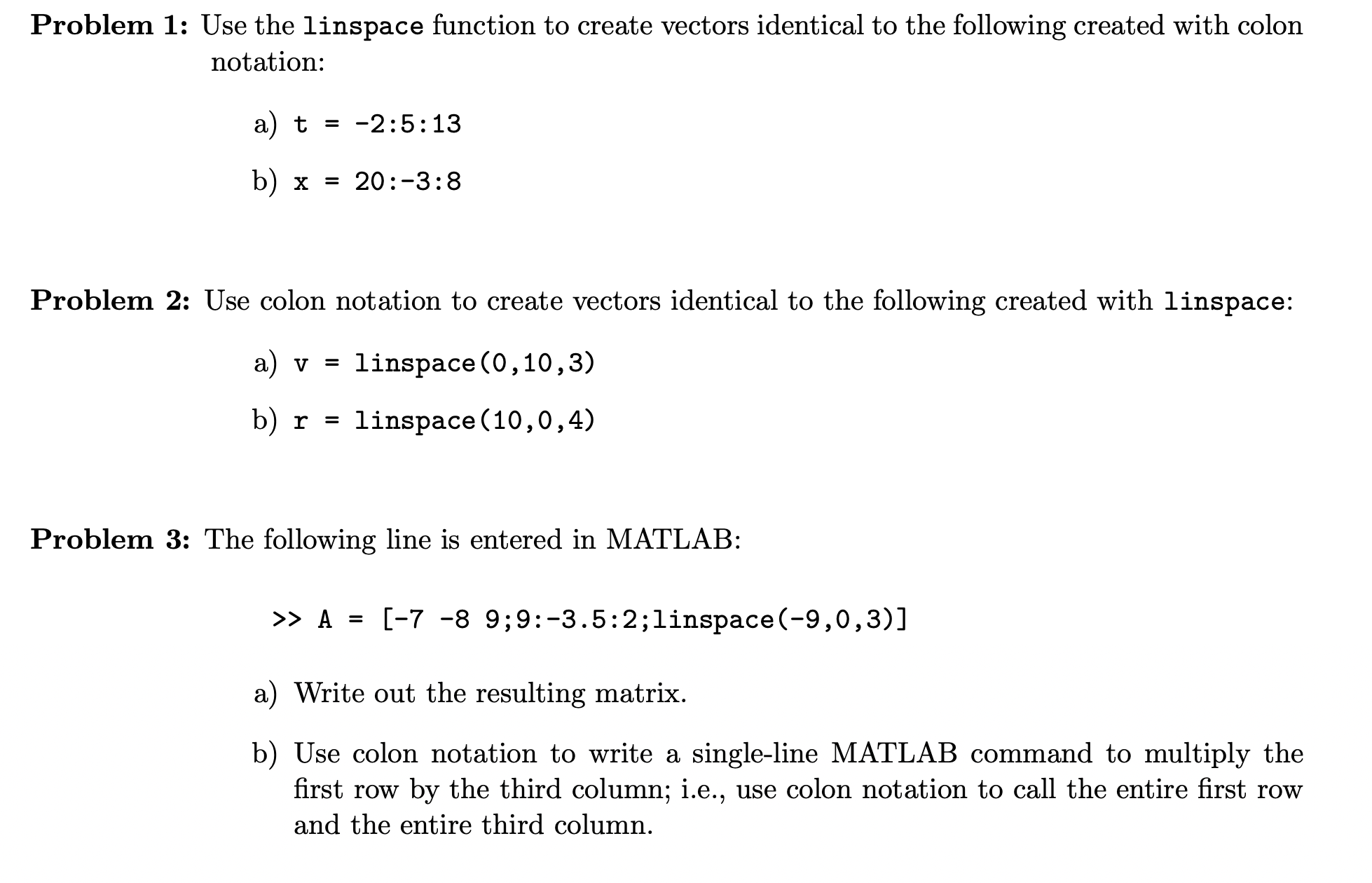 Please write code in matlab! Problem 1 : Use the