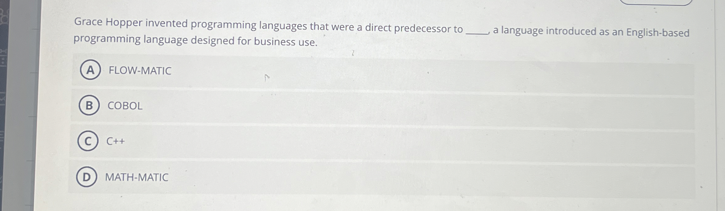 Grace Hopper invented programming languages that