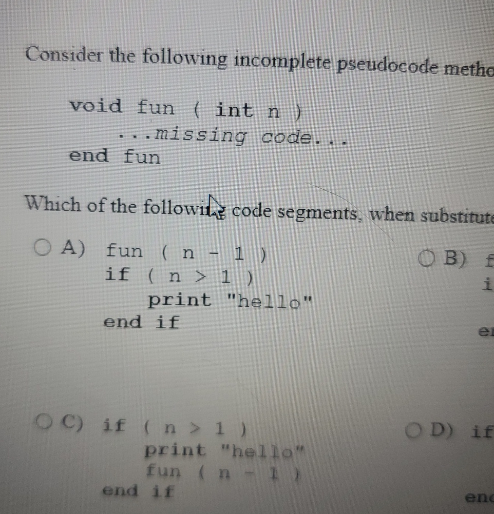 Consider the following incomplete pseudocode