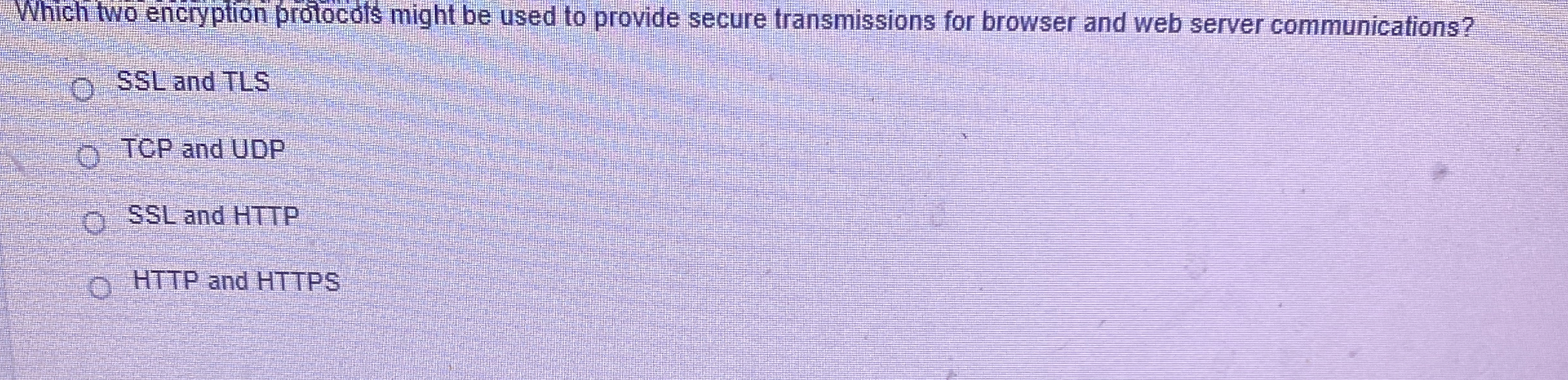 Which two encryption protocots might be used to