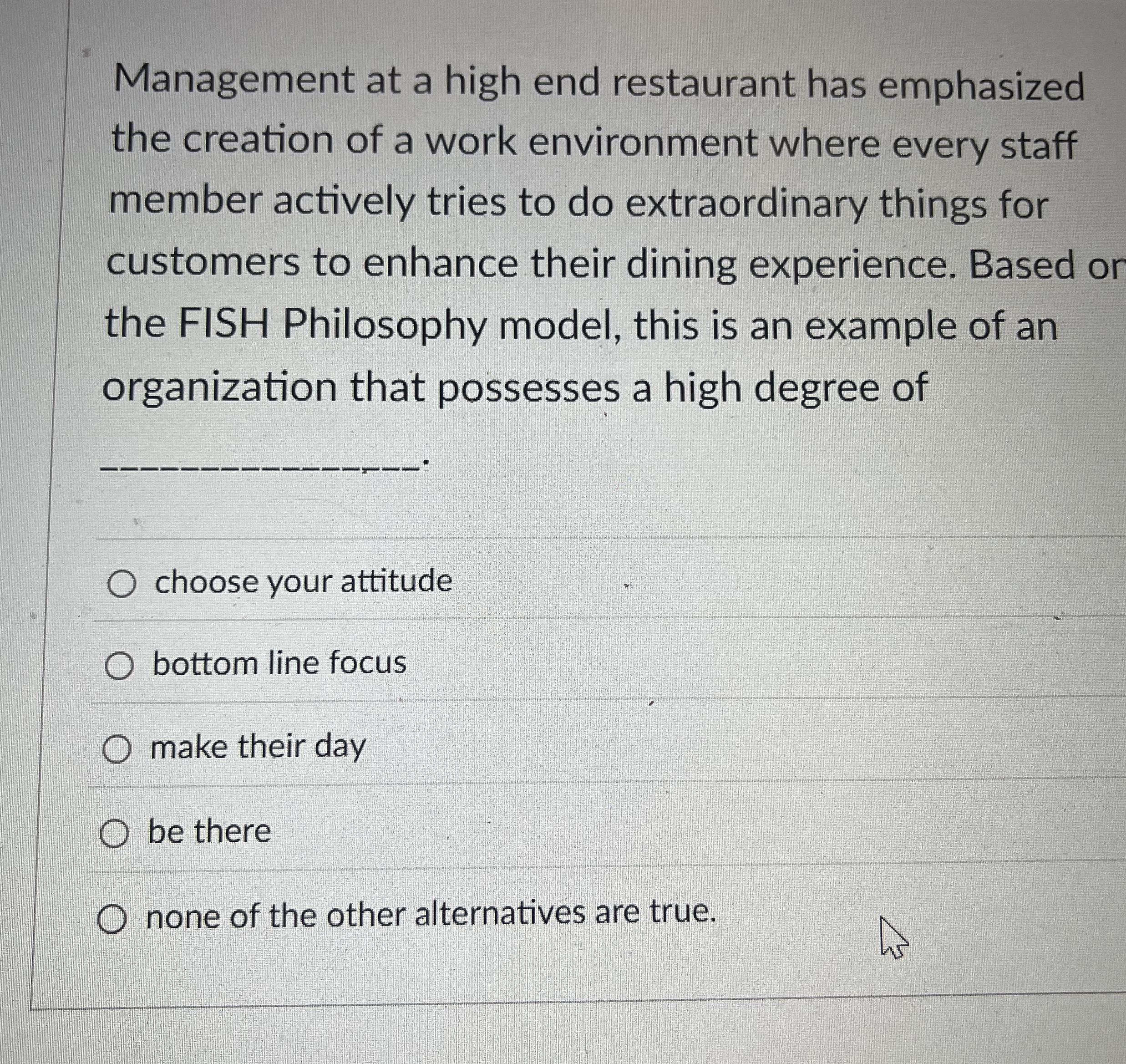 Management at a high end restaurant has
