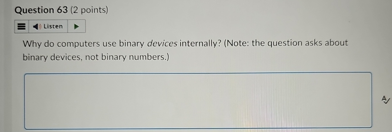 Question 6 3 ( 2 points ) Why do computers use
